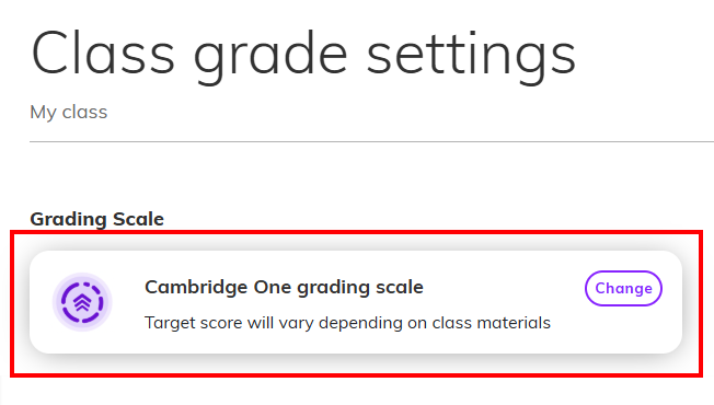 Screenshot showing the 'Class grade settings' page with the 'Cambridge One grading scale' highlighted.png